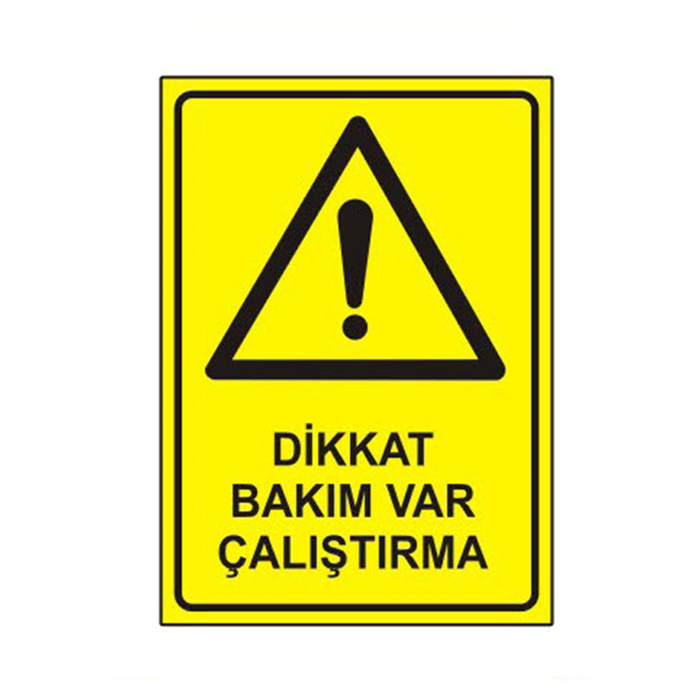 Dikkat Bakım Var Çalıştırma Levhası